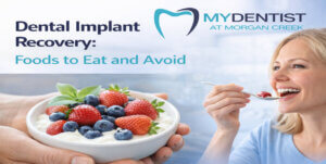 blog title card for dental implant recovery about foods to eat and avoid. Two hands holding a bowl of yoghurt with blueberries and strawberries and a smiling woman eating